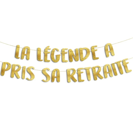 Guirlande de Fête Dorée La Légende A Pris Sa Retraite – Décorations, Cadeaux, Accessoires et Articles de Pot de Départ